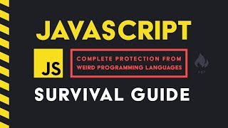 The JavaScript Survival Guide