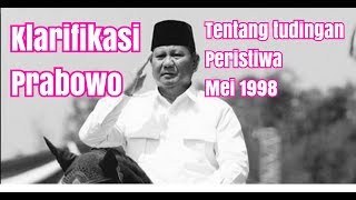 Pak prabowo tegaskan atas tudingan peristiwa mei 1998