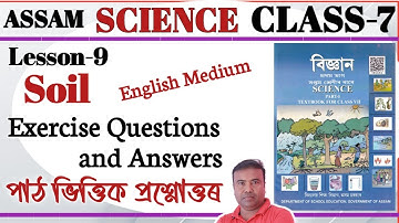 Class 7 Science || Chapter 9 Soil || Question Answer || English Medium || Assam