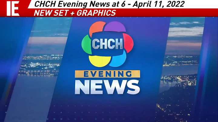 CHCH Evening News at 6 - [NEW SET & GRAPHICS] Open April 11, 2022