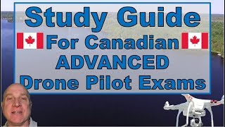 Don's STUDY GUIDE for the Transport Canada Canadian Drone Pilot ADVANCED Exam  #dondroneson screenshot 4