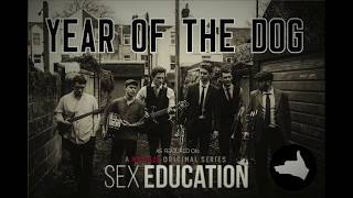 Year of the Dog - Run These Streets (featured on Netflix Sex Education)