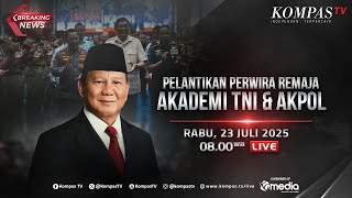 BREAKING NEWS - Presiden Prabowo Lantik Perwira Remaja TNI dan Polri 2025 di Istana Merdeka BREAKING NEWS - Presiden Prabowo Lantik Perwira Remaja TNI dan Polri 2025 di Istana Merdeka