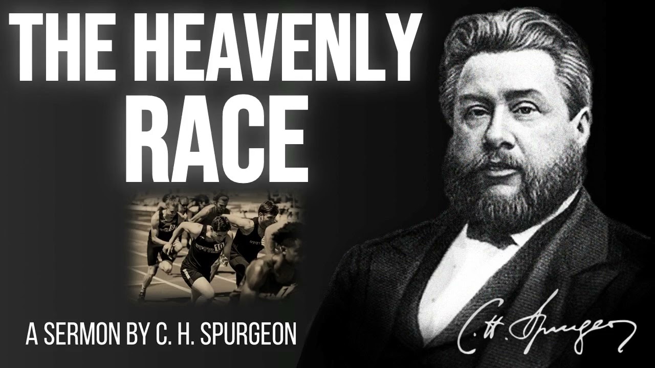 The Heavenly Race (1 Corinthians (:24) - Charles Spurgeon Sermon