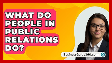 What Do People In Public Relations Do? - BusinessGuide360.com