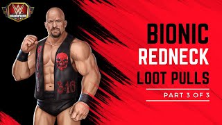 Bionic Redneck Riot Loot Pulls-Part 3 of 3-WWE Champions