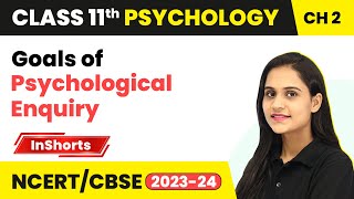 Goals of Psychological Enquiry | Class 11 Psychology Inshorts #2024