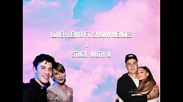 Lover Remix ft  Shawn Mendes x Stuck With U