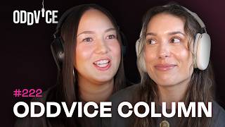 "You've changed" isn't always a bad thing (Oddvice Column) | Oddvice #222