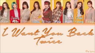 TWICE - I WANT YOU BACK (Karaoke w/ Lyrics)