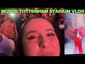 WIZKID TOTTENHAM STADIUM FULL CONCERT VLOG 🦅🇬🇧