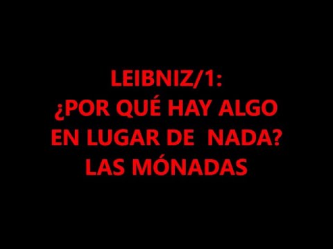 Video: La filosofía de Leibniz - la teoría de las mónadas