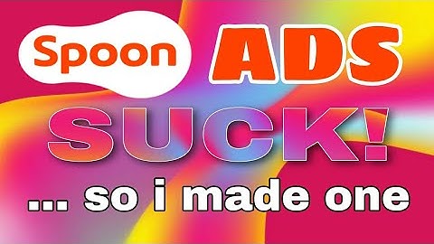Spoon Ads SUCK! (so i made one)