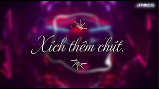 Xích thêm chút | Groovie ft TLinh x MCK | Cukak Remix