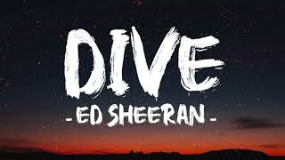 Dive - Ed Sheeran (Lyrics)