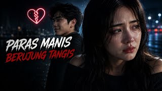 PARAS MANIS BERUJUNG TANGIS 💔 | Rap Galau Terbaru 2026