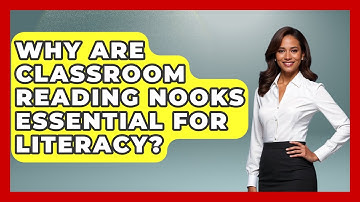 Why Are Classroom Reading Nooks Essential For Literacy? - Your Crafty Classroom