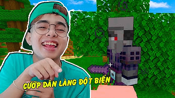 Cướp Dân Làng Đột Biến Xâm Chiếm Ngồi Làng ThắnG Tê Tê