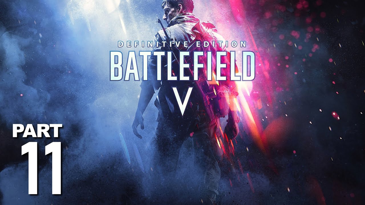 BATTLEFIELD V | Campaign Playthrough - Part 11