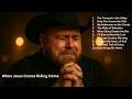 When Jesus Comes Riding Home – Full Country Gospel Album Christian Songs of Faith &amp; Glory