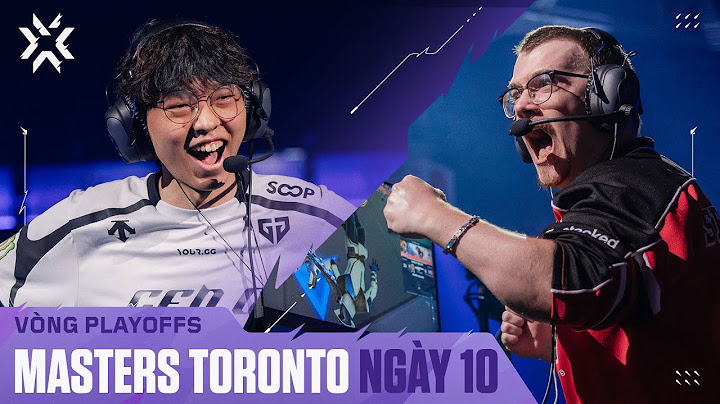 VALORANT Masters Toronto — Vòng Playoffs — Ngày 10