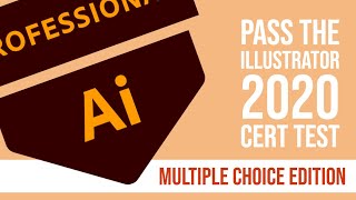 Pass the Illustrator 2020 Certification Test  Mini Multiple Choice Edition