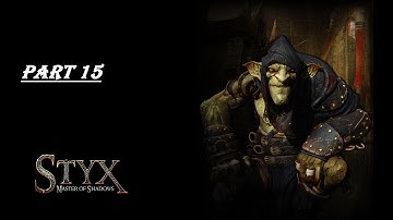 High Security Section - Styx: Master of Shadows (Part 15)