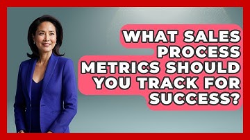 What Sales Process Metrics Should You Track for Success? | Sales Pro Blueprint News
