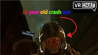19 year old crashes out on vrchat