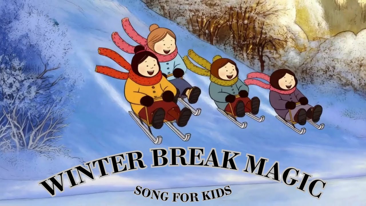 Winter Break Magic Sing Along Kids Song ❄️🛷