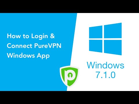 How to Login & Connect PureVPN Windows App (Version 7.1.0)