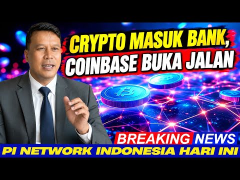 BREAKING NEWS ‼ COINBASE BAWA CRYPTO KE APLIKASI BANK - APAKAH INI SINYAL BESAR UNTUK PI NETWORK?