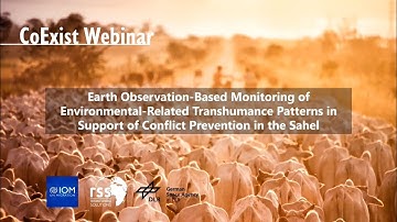 Webinar: EO-Monitoring of Environm. Related Transhumance Patterns in Support of Conflict Prevention