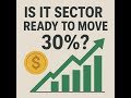 IT sector ready to move 30 percent up direction