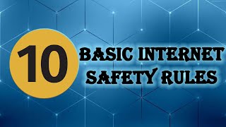 10 Essential Internet Safety Rules