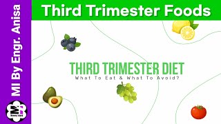 Third Trimester Diet What To Eat What To Avoid