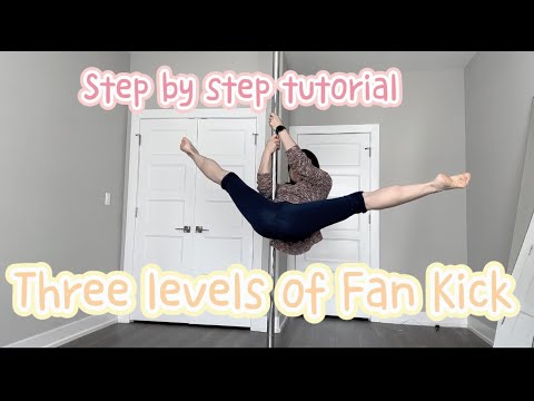 3 Levels of Fan Kick | Step by Step Pole Tutorial | Pople Trick You Should Know | 钢管舞初级教程#pole dance