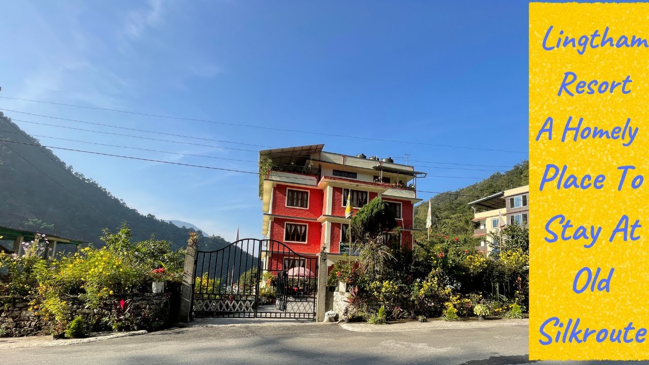 Silk Route | Lingtham Resort | Perfect Stay For Silk Route Journey
