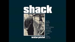 Shack - Waterpistol (full album)