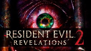 Resident Evil Revelations 2 Intro 1080p/60fps (Japanese) Opening Cinematics