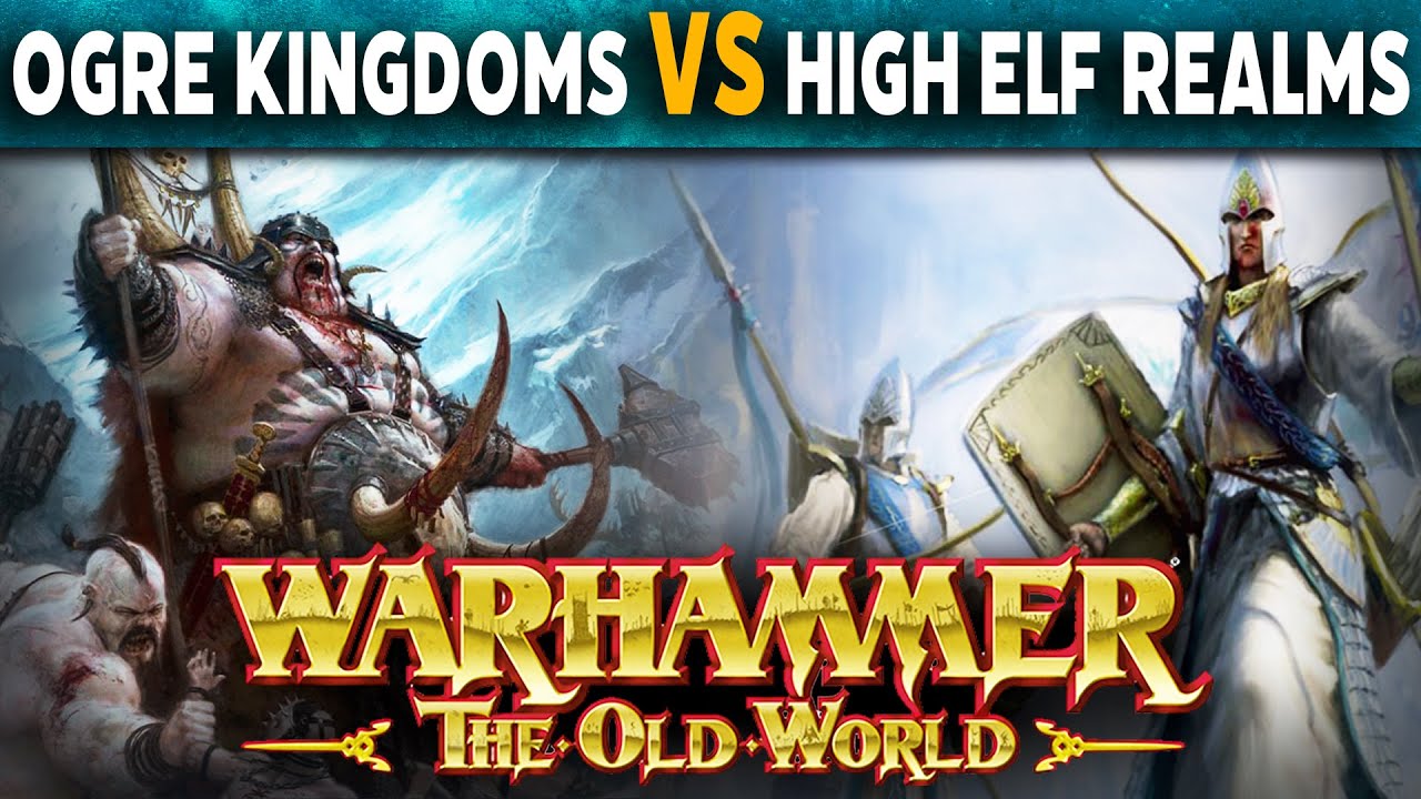 Ogre Kingdoms Vs High Elf Realms - Warhammer The Old World Live Battle ...