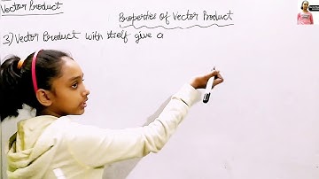 [L-26] vector product properties || vector class 11 physics || IIT-JEE by Natasha