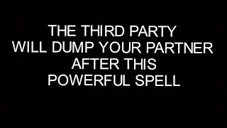 The Third Party Will Leave Your Partner After This Powerful Spell/Spell That Works Instantly.