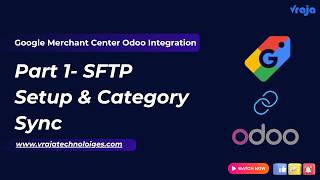 Part 1: Odoo to Google Merchant Center – SFTP Setup &amp; Category Sync