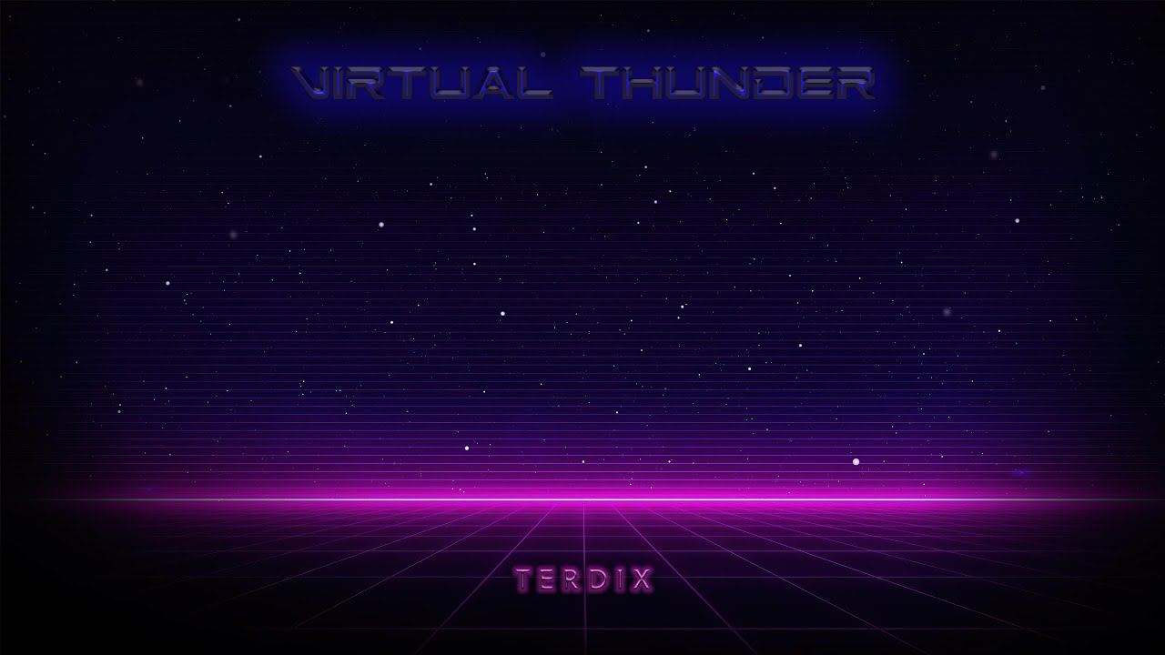 Obejrzyj Terdix - Virtual Thunder w YouTube Obejrzyj Terdix - Virtual Thunder w YouTube