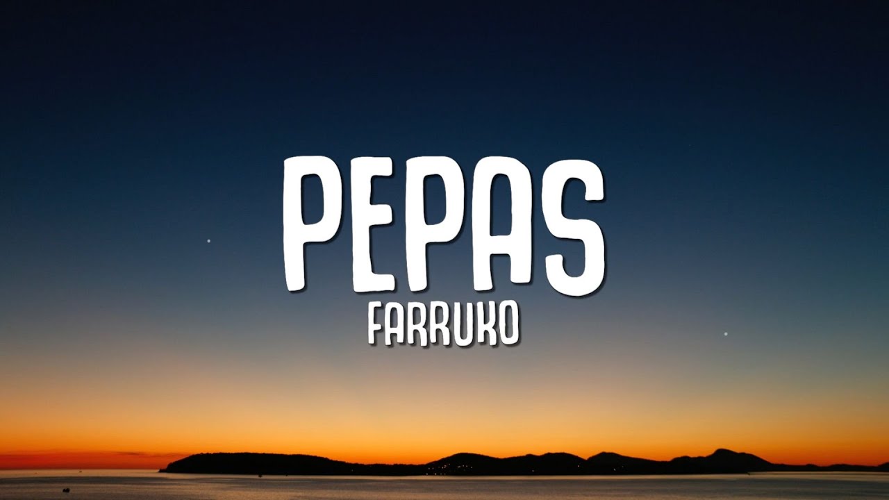 Farruko   Pepas Letra  Lyrics