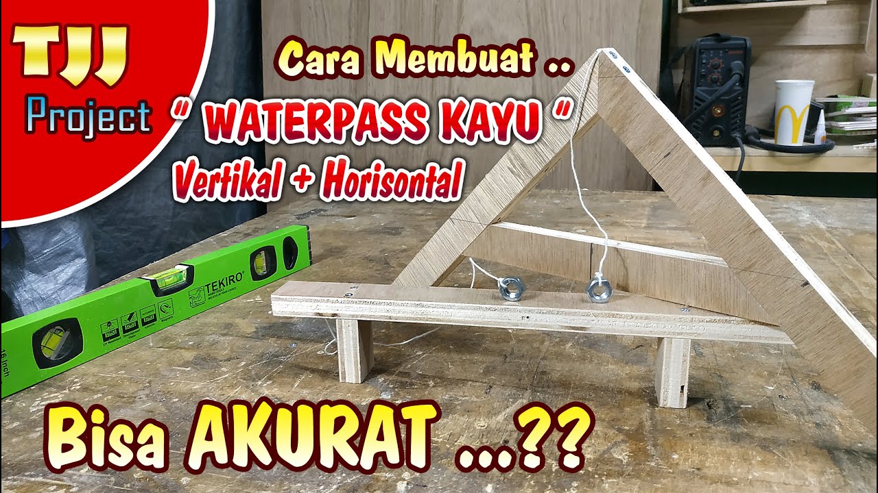 Cara membuat waterpass dari kayu bisa akurat YouTube