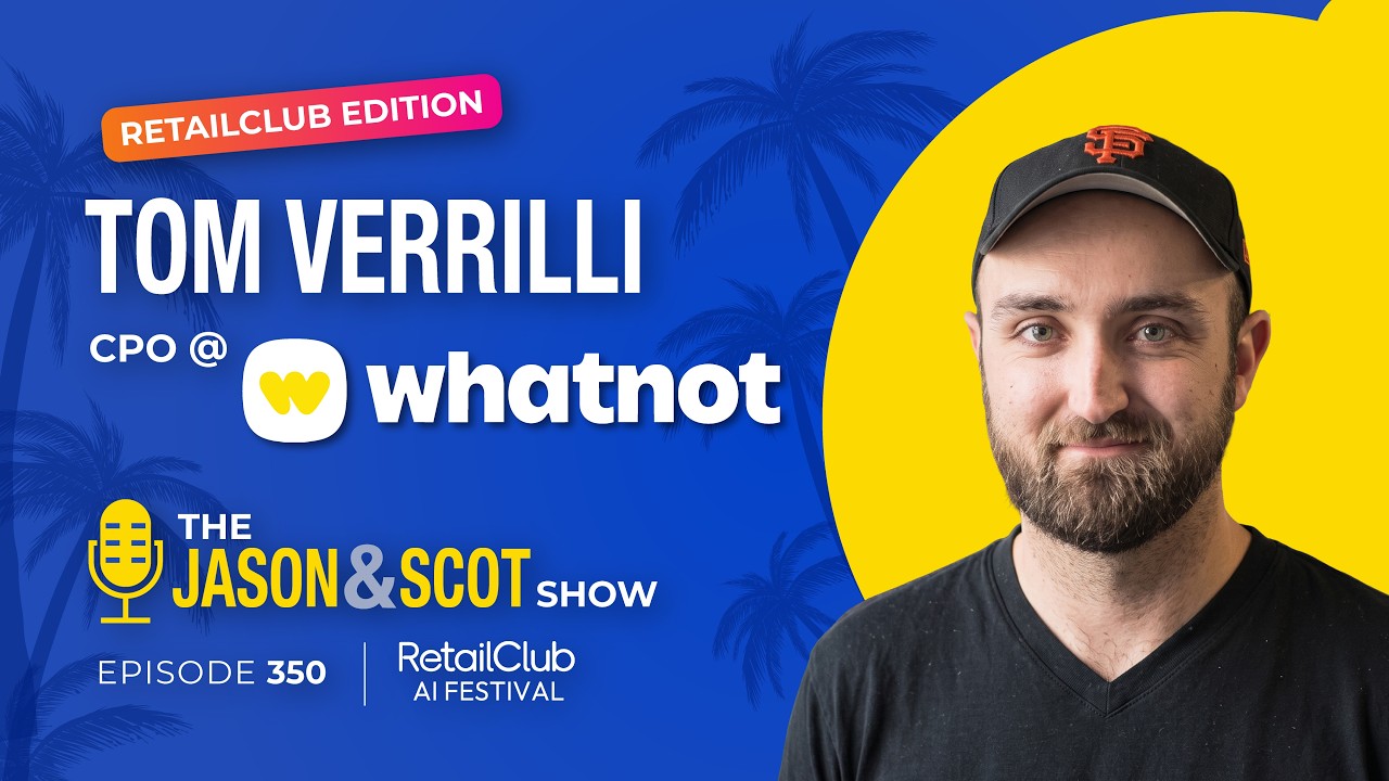 EP350 - Live Commerce Is Where E-commerce Was in 2005: Whatnot's Tom Verrilli