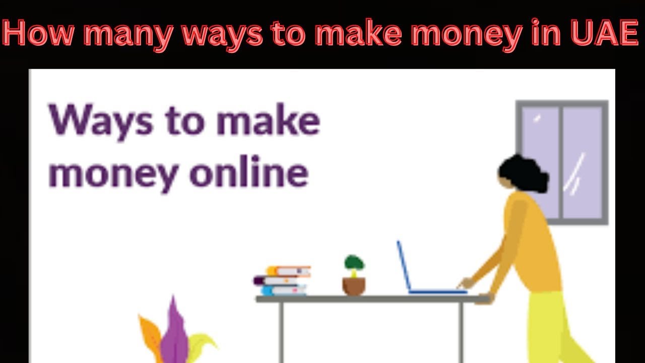 how to earn money in UAE(Dubai)/ap Dubai mai earning kaisy kar sakty