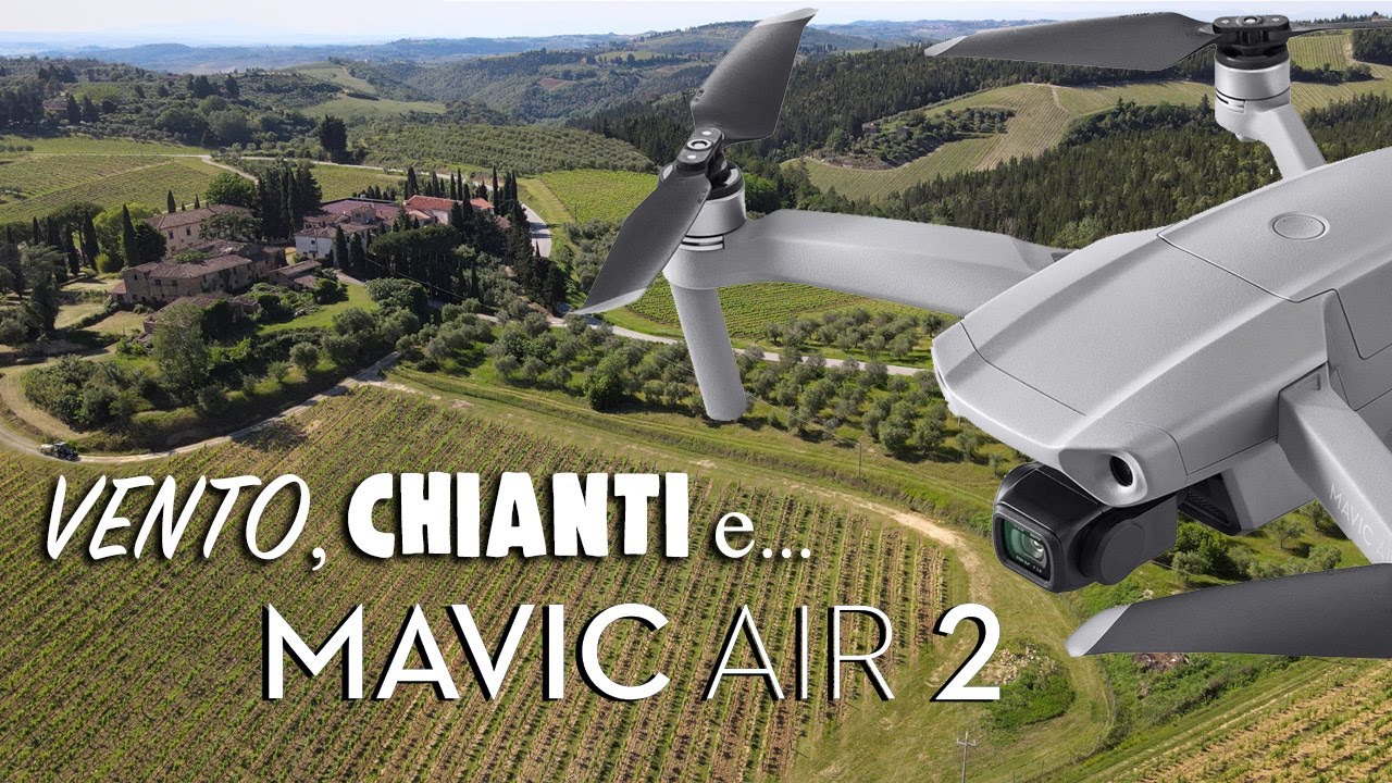 MAVIC AIR 2, con il forte VENTO, volo da sogno nel CHIANTI! - YouTube
